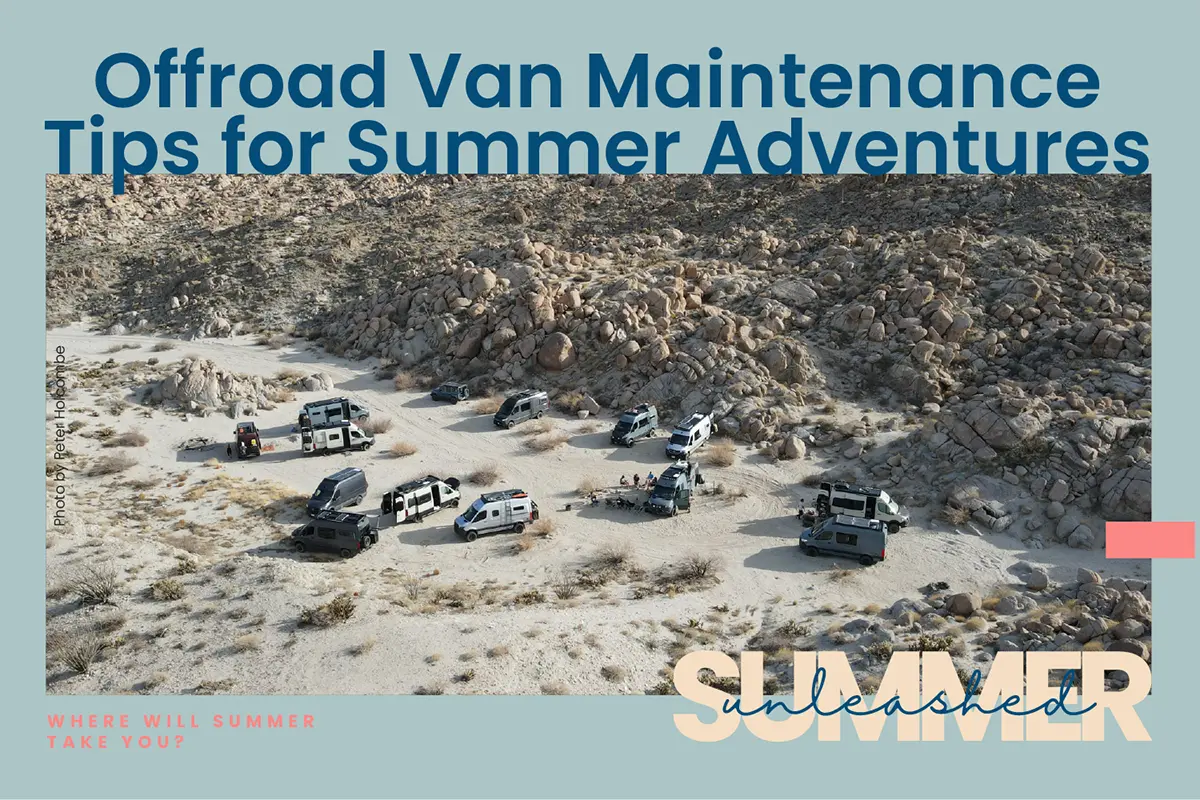 Offroad Van Maintenance Tips for Summer Adventures